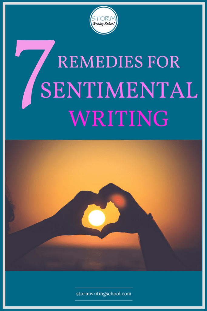 7 wonderful tips for avoiding sentimentality and creating true sentiment.